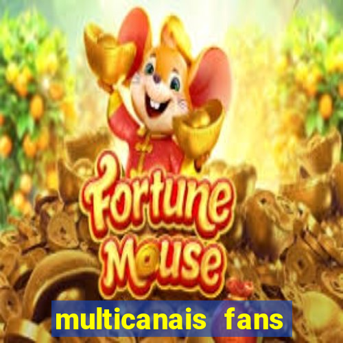 multicanais fans jogo ao vivo